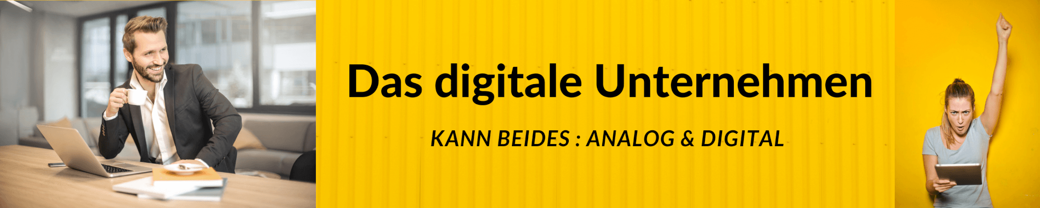 Digitale Transformation schafft ein Unternehmen, das analog und digital erfolgreich nutzt