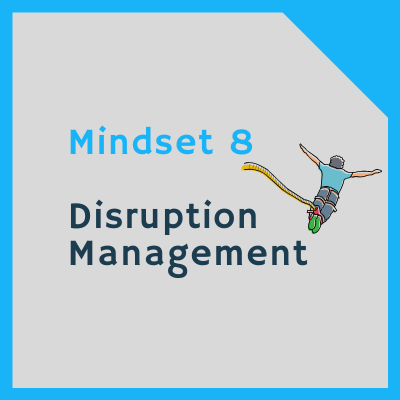 Mindset 8 Disruption managen