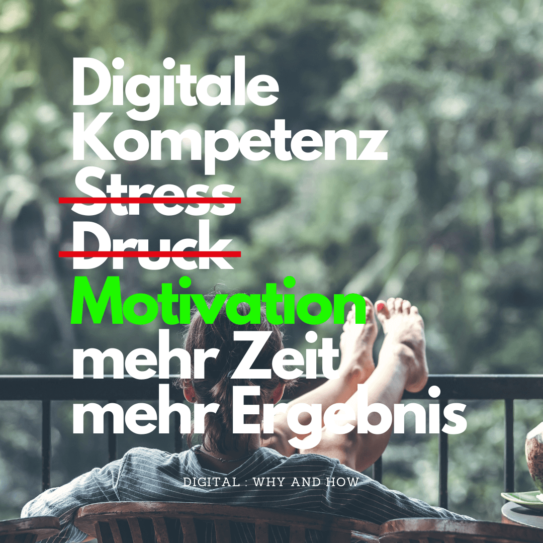 Digitale Kompetenz schafft Motivation Zeit und Ergebnis