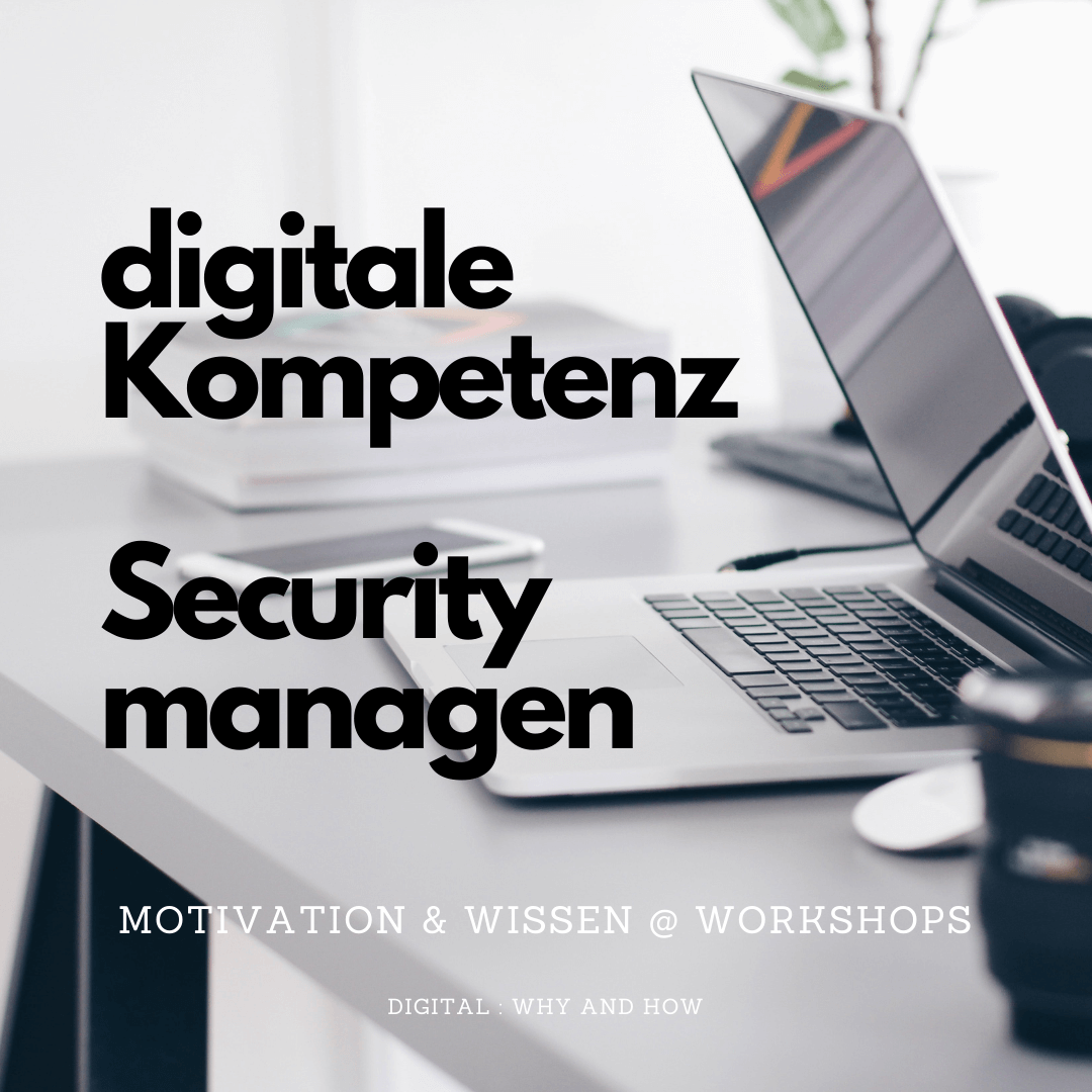 Digitale Kompetenz Sicherheit managen