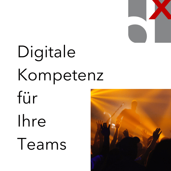 Digitale Transformation Übersicht bringt digitale Kompetenz der Teams